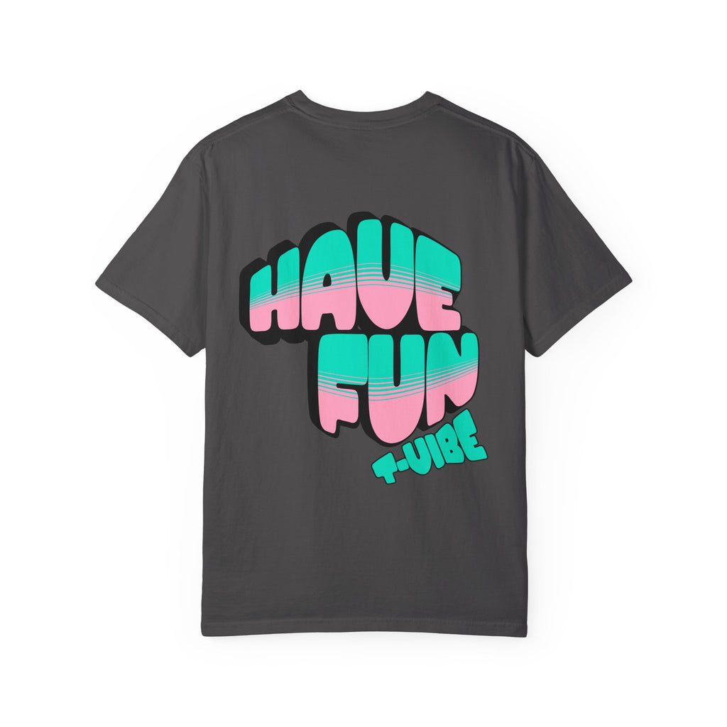 01 - Have fun summer vibe tee