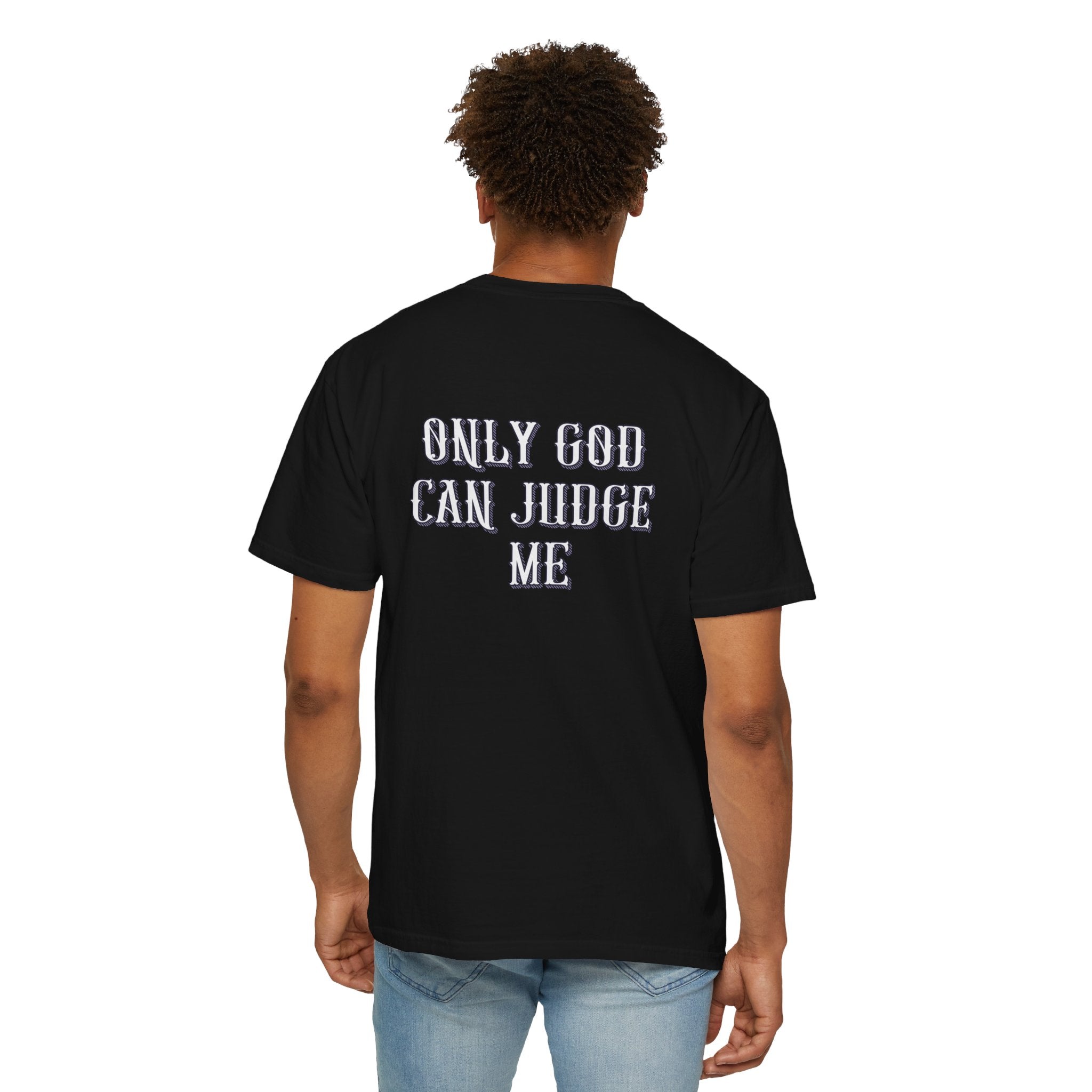 01 - Only God can judge me Vibe black Tee