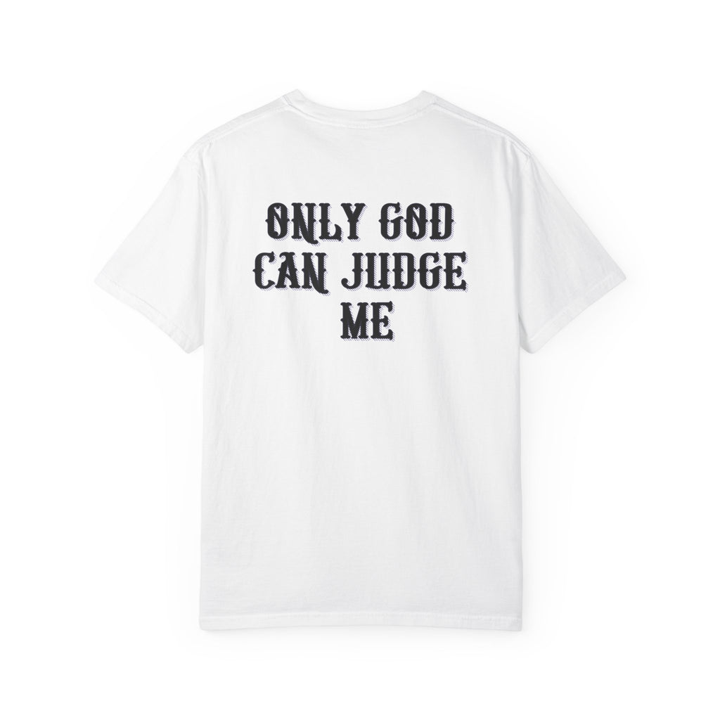01 - Only God can judge me Vibe white Tee