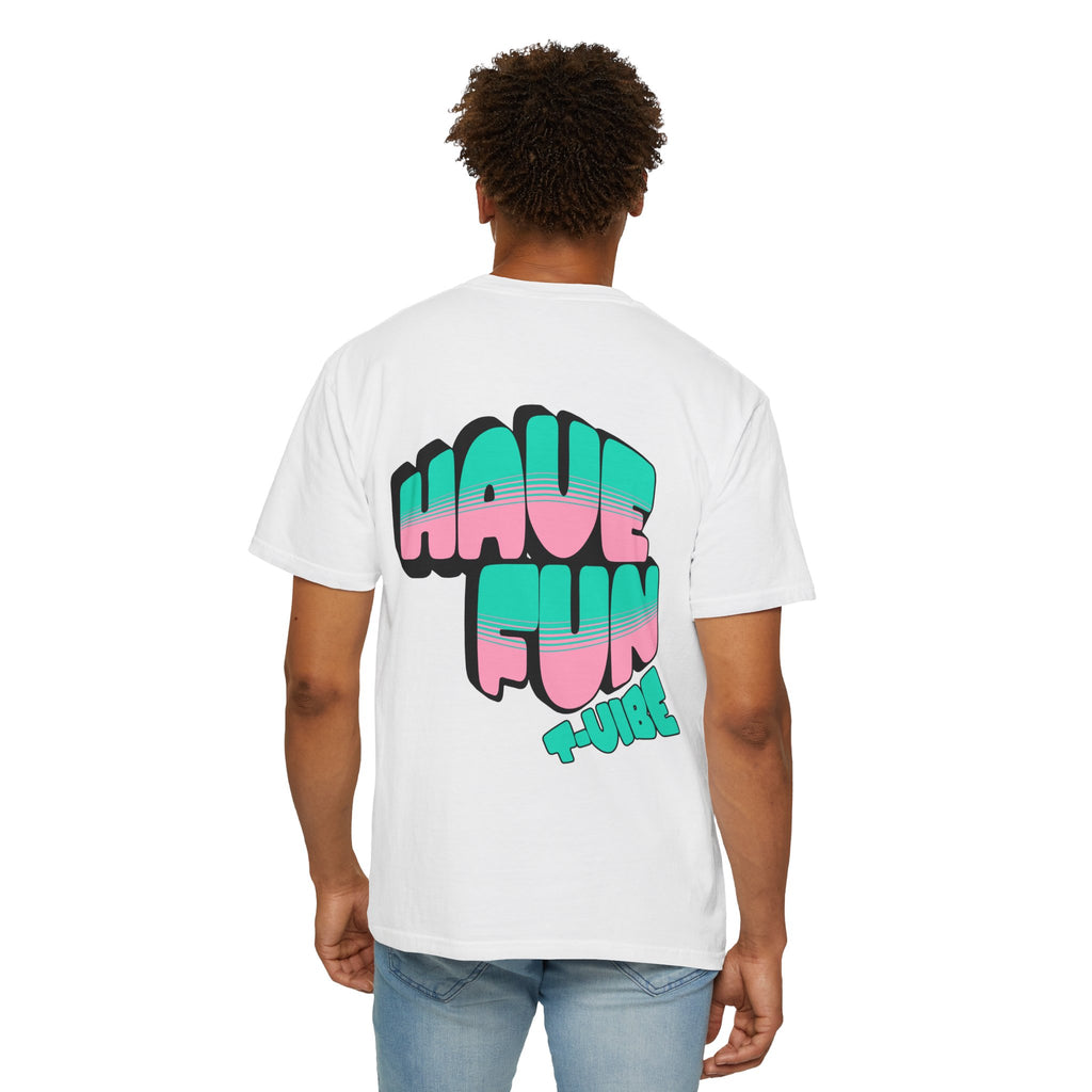 01 - Have fun summer vibe tee