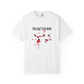 01 - You better Run Vibe Tee