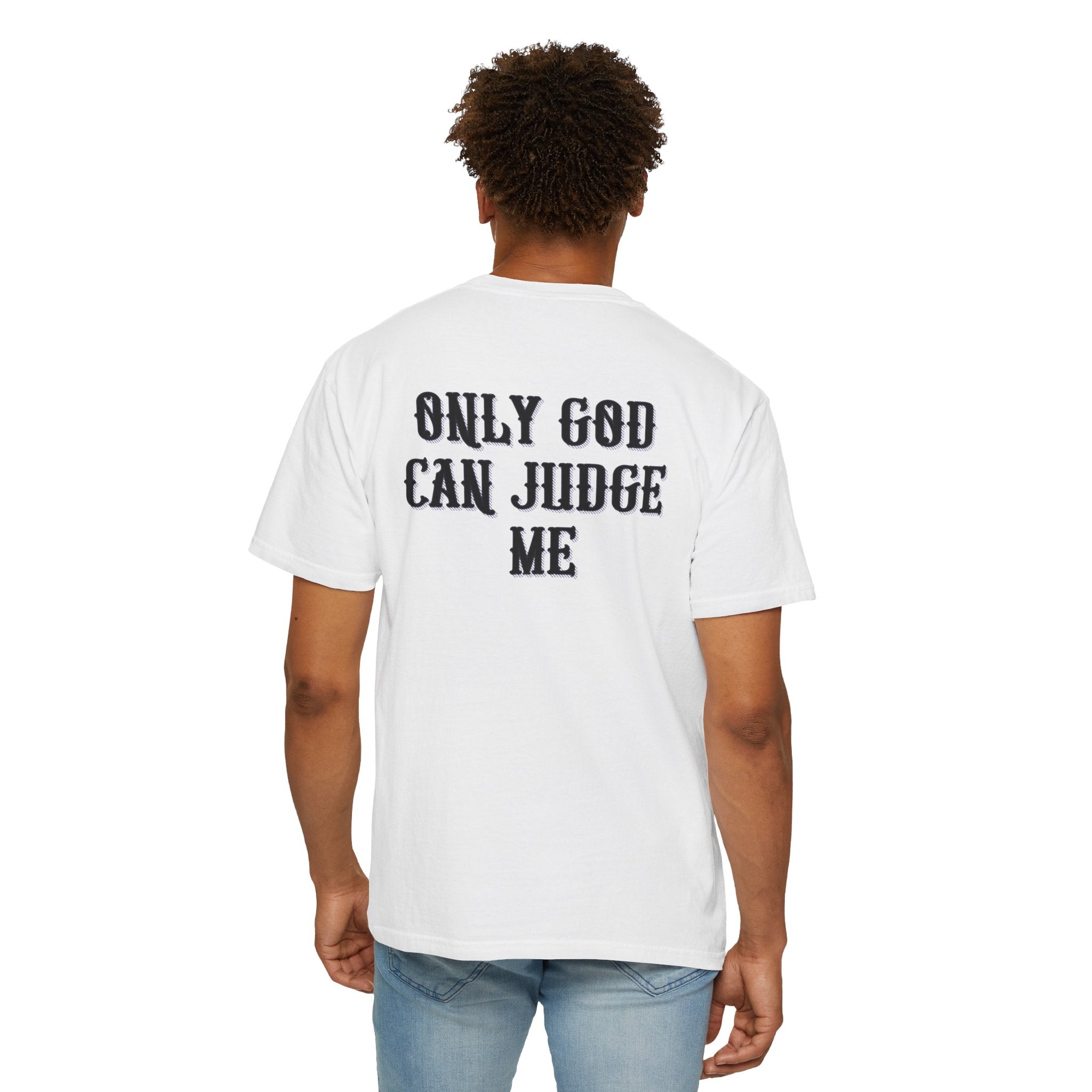 01 - Only God can judge me Vibe white Tee