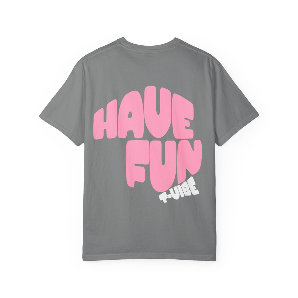 01 - Have fun summer vibe tee