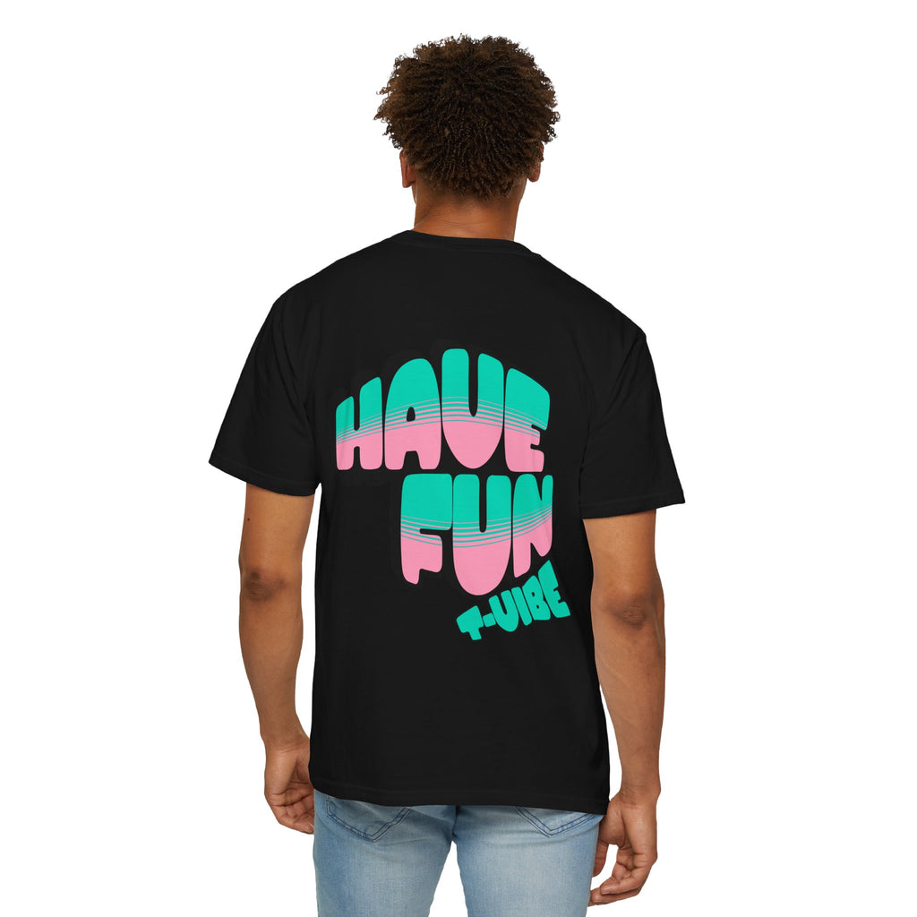 01 - Have fun summer vibe tee